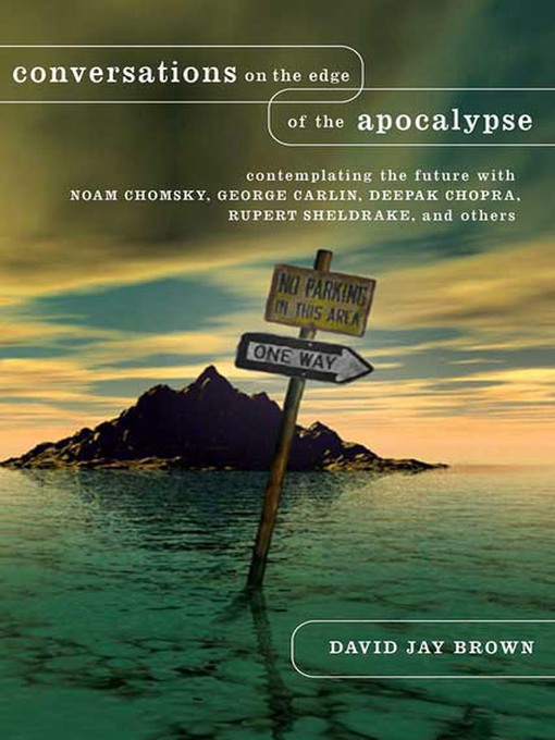 Title details for Conversations on the Edge of the Apocalypse by David Jay Brown - Wait list